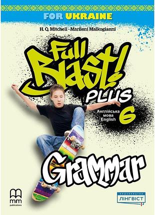 Граматика full blast plus grammar 6 клас мітчелл