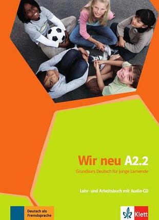 Wir neu a2.2 lehr- und arbeitsbuch - підручник і робочий зошит