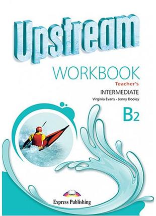 Книга для вчителя upstream intermediate 3rd edition teacher's workbook