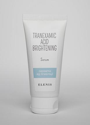 Сыворотка с транексамовой кислотой 1% от пигментации brightening 50 мл elenis – освещение и выравнивание тона