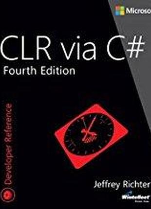 Clr via c# (developer reference), jeffrey richter