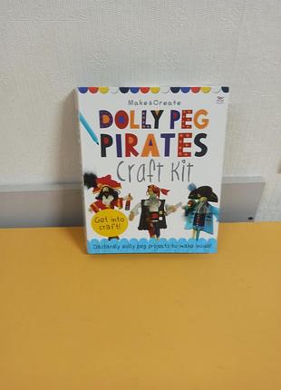 Набір для творчості «dolly peg pirates craft kit». пірати доллі пег (make & create craft sets)