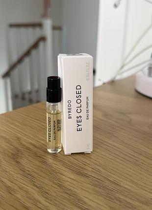 Byredo eyes closed парфумована вода 2 ml пробник