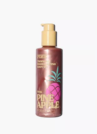 Олія-хайлайтер для тіла victoria’s secret pink pineapple tropicali highlighting body oil 236 мл