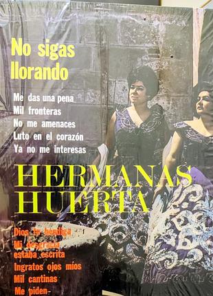 Hermanas huerta no sigas llorando пластинка