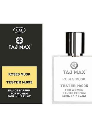 Парфумована вода для жінок 50мл тестер №095 montale roses musk тм taj max