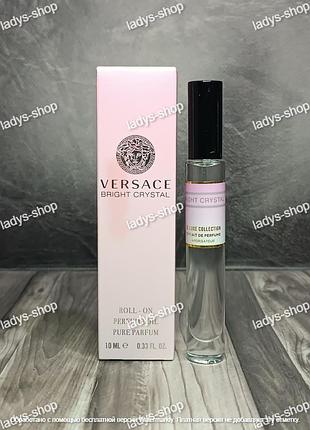 Масляный парфюм женский versace bright crystal (версаче брайт кристал) 10 мл.