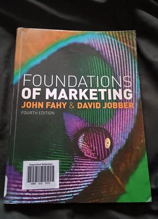 Основы маркетинга,4 издание джон фейхи и дэвид джоббер. foundations of marketing.