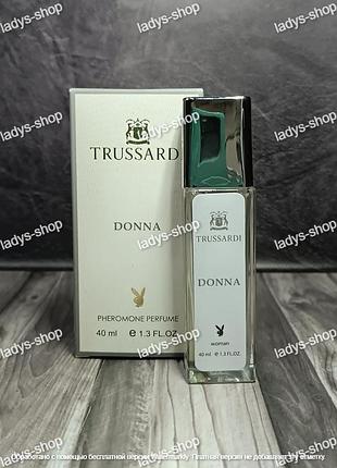 Парфюм женский trussardi donna (трусарди донна) pheromone parfum 40 мл
