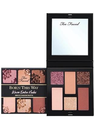 Палетка тіней too faced  mini born this way  warm ember nudes eyeshadow palette