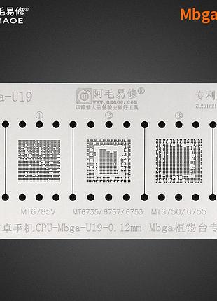 Трафарет amaoe mbga - u19 - 0.12 mm mt6785v / 6735 / 6737 / 6753 / 6750 / 6755, для формы mbga - b7
