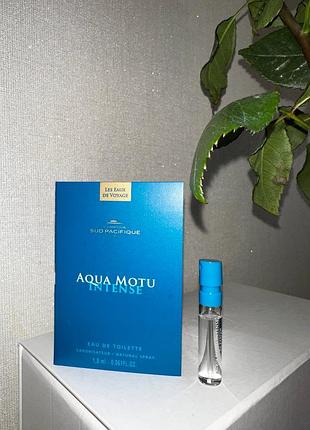 ❤️comptoir sud pacifique aqua motu intense, пробник, оригинал