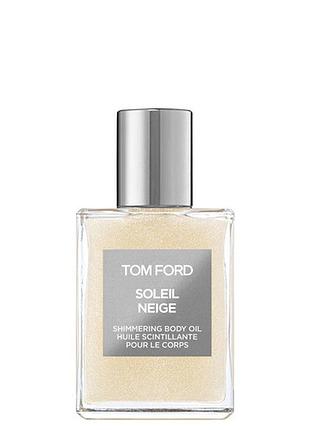 Увлажняющее мерцающее масло для лица и тела tom ford soleil neige body oil new sealed 1.7 fl oz 45 мл