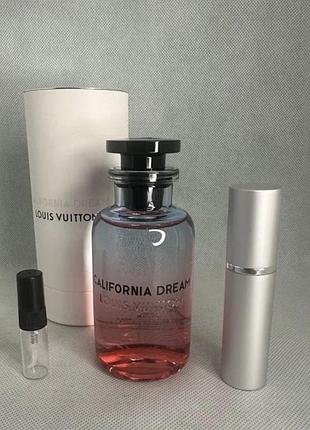 Розпивши louis vuitton california dream / луї вітон каліфорнія дрім/10 мл