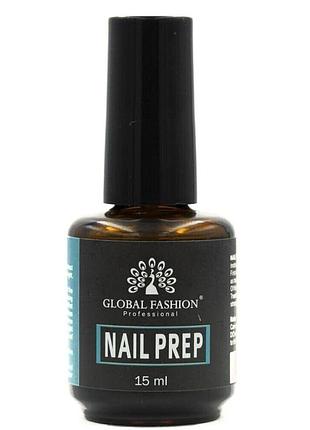 Знежирювач для нігтів global fashion nail prep 15 мл