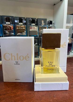 Chloe eau de fleurs neroli, 100ml оригінал
