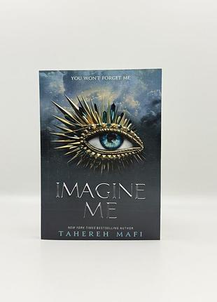 Книга "imagine me" by tahereh mafi англійською мовою
