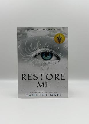 Книга "restore me" by tahereh mafi англійською мовою