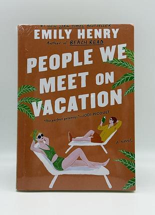 People we meet on vacation by emily henry