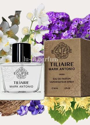 Парфюм eclipse tiliaire mark antonio (похожи на marc-antoine barrois tilia (марк энтони баррос тилия) 50мл