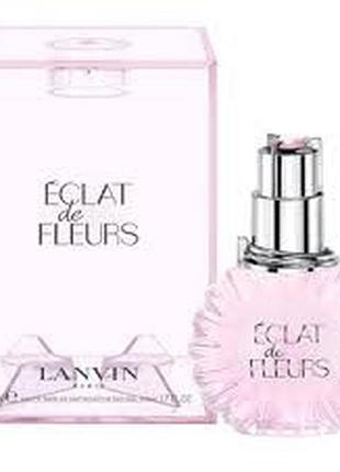 Lanvin eclat de fleurs парфумована вода 50 мл