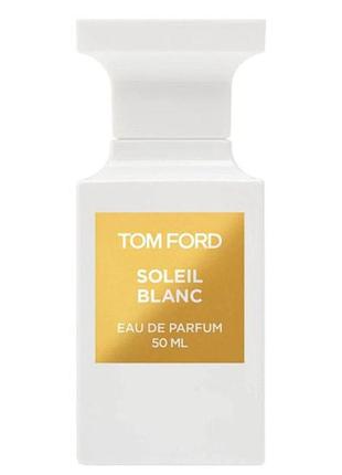 Tom ford soleil blanc парфюмированная вода 30мл