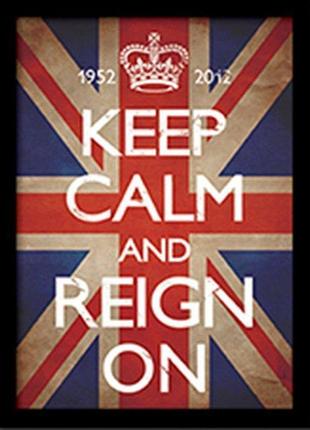 Постер в раме keep calm and reign on 30 х 40 см