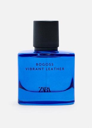 Парфумована вода для чоловіків zara bogoss vibrant leather bogoss 60 мл (індивідуальне упакування)