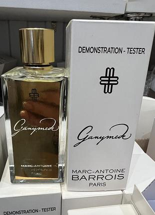 Tester marc-antoine barrois ganymede (марк-антуан барруа ганимед) 100 мл.