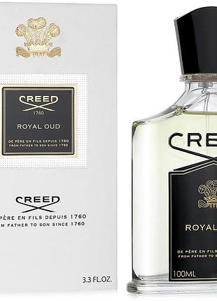 Мужские духи creed royal oud (крид роял уд) парфюмированная вода 100 ml/мл