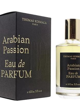 Духи унисекс thomas kosmala arabian passion (томас космала арабская страсть) парфюмированная вода 100 ml/мл