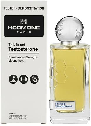 Духи унисекс hormone paris this is not testosterone tester (гормон париж зис ис нот тестостерон) духи 100 ml/мл тестер