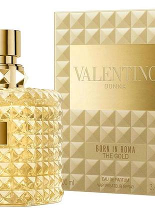 Женские духи valentino donna born in roma the gold (валентино донна борн ин рома зе голд) 100 ml/мл
