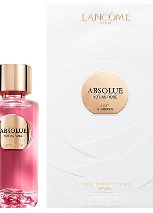 Женские духи lancome absolue hot as rose heat & juniper (ланком абсолю хот роуз хит джунипер) 100 ml/мл