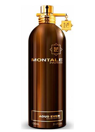 Духи унисекс montale aoud ever парфюмированная вода 100 ml/мл тестер