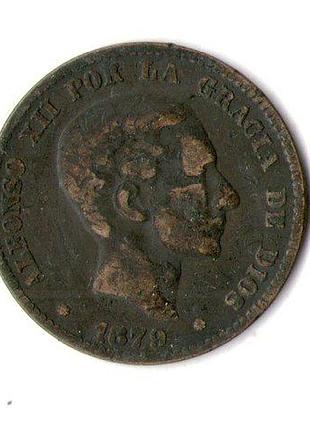 Испания ø король альфонс vi 10 сентимов, 1879 год бронза, 10g, ø 30mm no3136