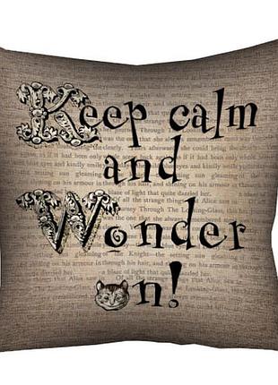 Подушка з принтом габардинова keep calm and wonder on! 30x30 (3p_won013)
