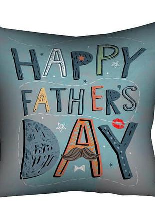 Подушка c принтом габардиновая happy father's day 40x40 см (4p_tat003)