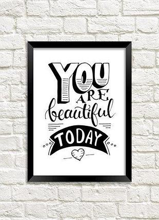 Постер в рамке you are beautiful today 30x42 см, a3 (mt3_18a021)