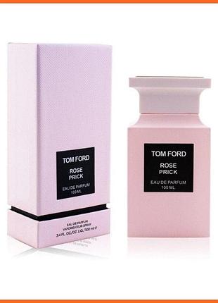 Том форд роуз прик - tom ford rose prick парфюмированная вода 100 ml.