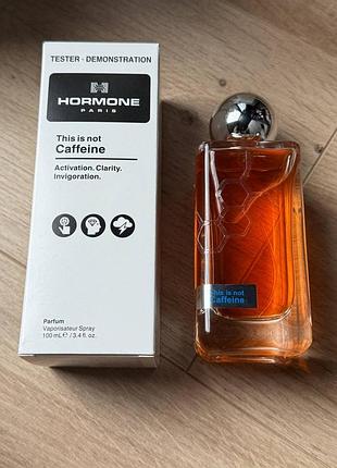 This is not caffeine hormone paris 2025 100 мл унісекс тесте оригінала