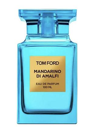 Парфюмированная вода унисекс tom ford mandarino di amalfi, 100 мл,тестер
