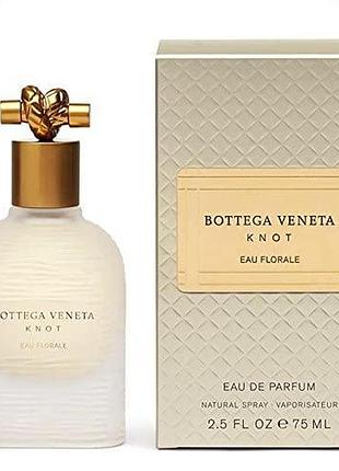 Очаровательный аромат для женщин knot eau florale bottega veneta