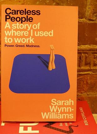 Careless people: a story of where i used to work. sarah wynn-williams