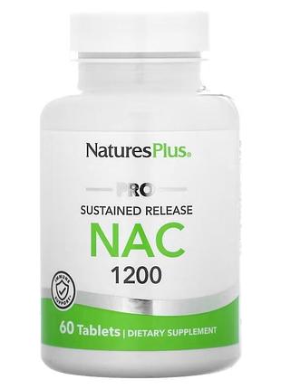 Nac n-ацетил l-цистеїн, 1200 мг, pro nac, natures plus, 60 таблеток — для дихальних шляхів і імунітету