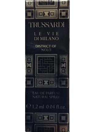 Trussardi le vie di milano district of nolo парфумована вода 1.2 мл (пробник)