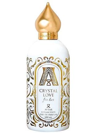 Attar collection crystal love for her парфумована вода 1 мл (оригінальні парфуми відливант)