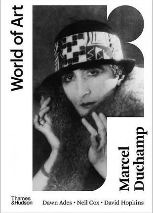 Marcel duchamp. dawn ades , neil cox , david hopkins