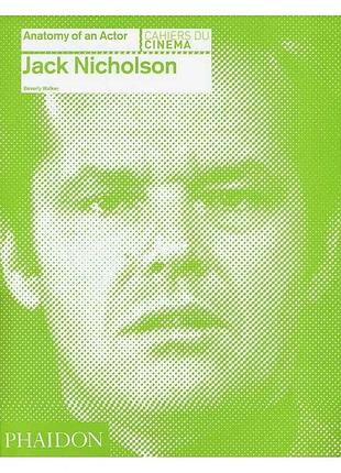 Jack nicholson. anatomy of an actor