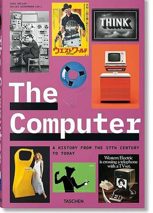 The computer. a history from the 17th century to today